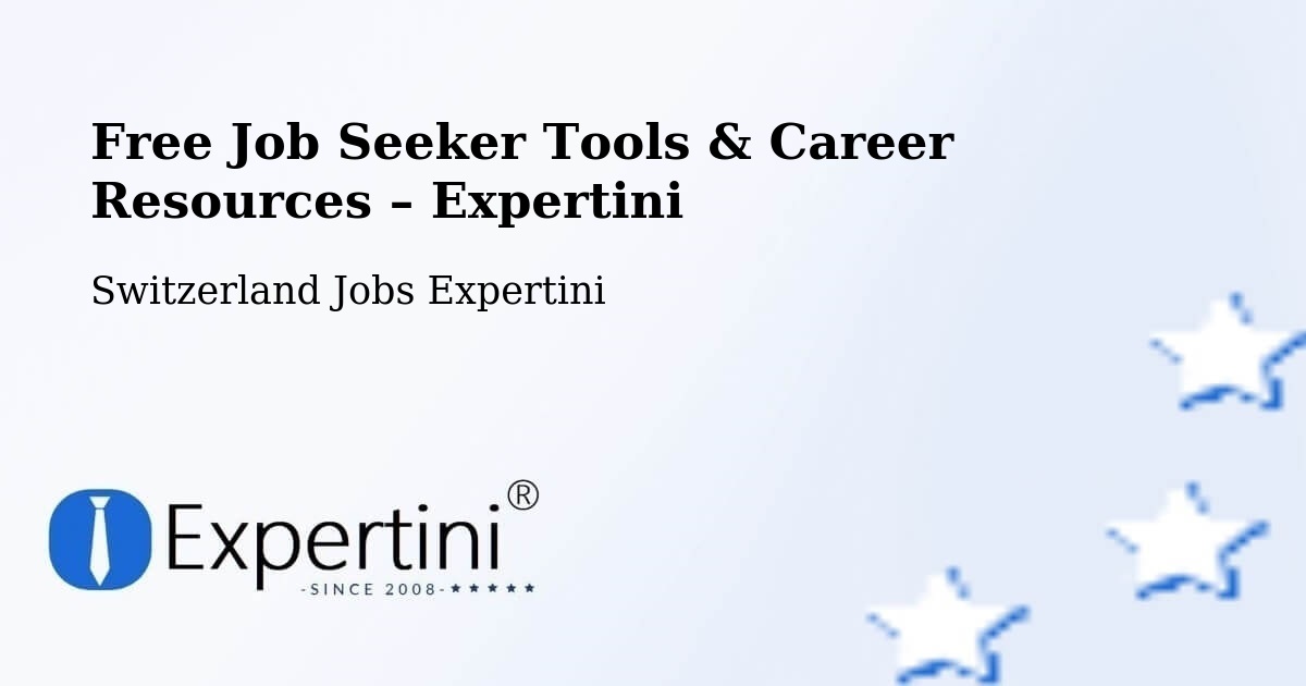 Free Job Seeker Tools & Career Resources – Arch - Arch, Switzerland Jobs Expertini
