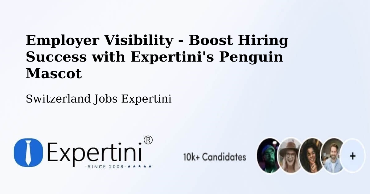 Boost Your CV/Résumé Visibility - Switzerland Jobs Expertini